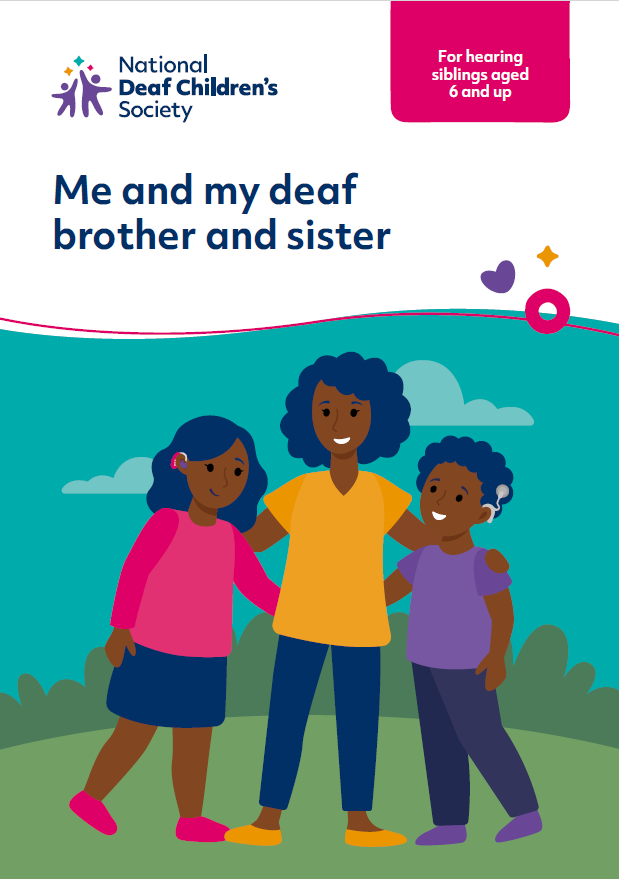 Me and my deaf brother or sister: For hearing siblings aged six and up
