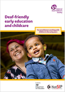 Deaf-friendly early education and childcare: For practitioners working with children in the early years